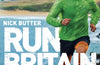 Run Britain: My World Record-Breaking Adventure to Run Every Mile of the British Coastline by Nick Butter (PRE-ORDER)
