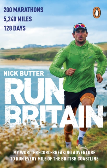 Run Britain: My World Record-Breaking Adventure to Run Every Mile of the British Coastline by Nick Butter (PRE-ORDER)