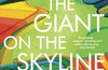The Giant on the Skyline: On Home, Belonging and Learning to Let Go by Clover Stroud