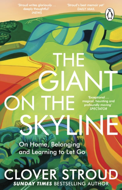 The Giant on the Skyline: On Home, Belonging and Learning to Let Go by Clover Stroud