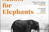 A Training School for Elephants by Sophy Roberts