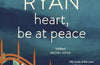 Heart, Be at Peace by Donal Ryan (PRE-ORDER)