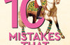 10 Mistakes That Changed History: The Reckless Rulers, Monumental Mishaps and Disastrous Decisions That Have Shaped Our World. by Paul Coulter
