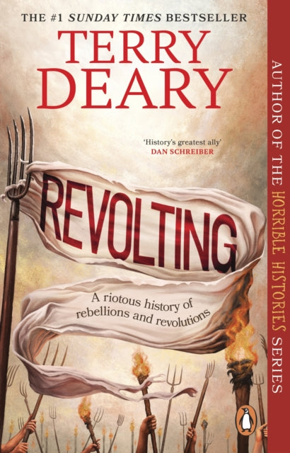Revolting: A riotous history of rebellions and revolutions by Terry Deary