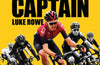 Road Captain: My Life at the Heart of the Peloton by Luke Rowe