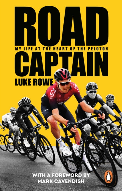 Road Captain: My Life at the Heart of the Peloton by Luke Rowe