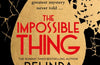 The Impossible Thing by Belinda Bauer