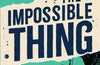 The Impossible Thing by Belinda Bauer