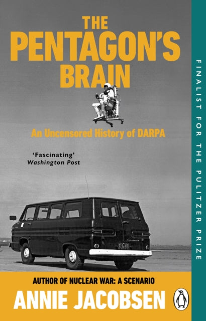 The Pentagon’s Brain: An Uncensored History of DARPA by Annie Jacobsen