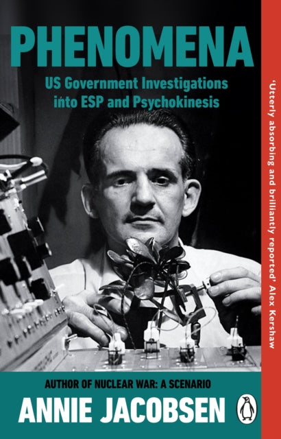 Phenomena: US Government Investigations into ESP and Psychokinesis by Annie Jacobsen