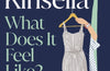 What Does it Feel Like? by Sophie Kinsella