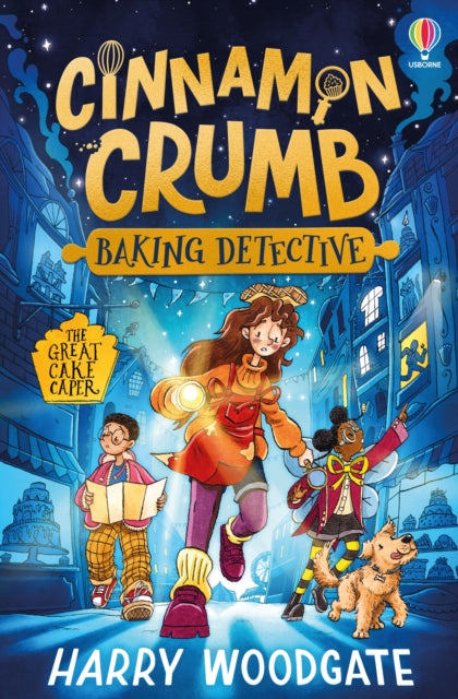 Cinnamon Crumb, Baking Detective: The Great Cake Caper by Harry Woodgate