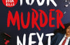 Your Murder Next by Ravena Guron