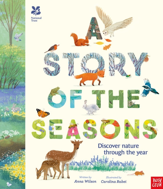 National Trust: A Story of the Seasons: Discover nature through the year by Anna Wilson