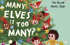 How Many Elves is Too Many? by Lou Peacock
