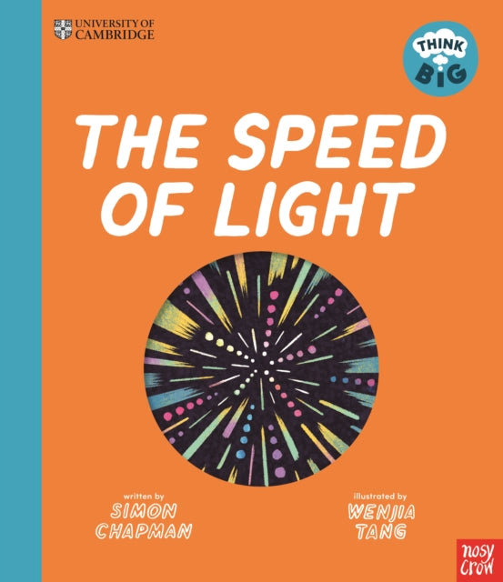 University of Cambridge: Think Big: The Speed of Light by Simon Chapman