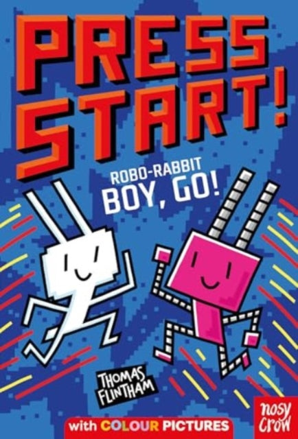 Press Start! Robo-Rabbit Boy Go! by Thomas Flintham