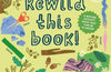 National Trust: Rewild This Book: A nature activity book that can be planted!