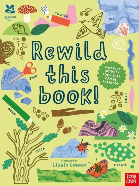 National Trust: Rewild This Book: A nature activity book that can be planted!