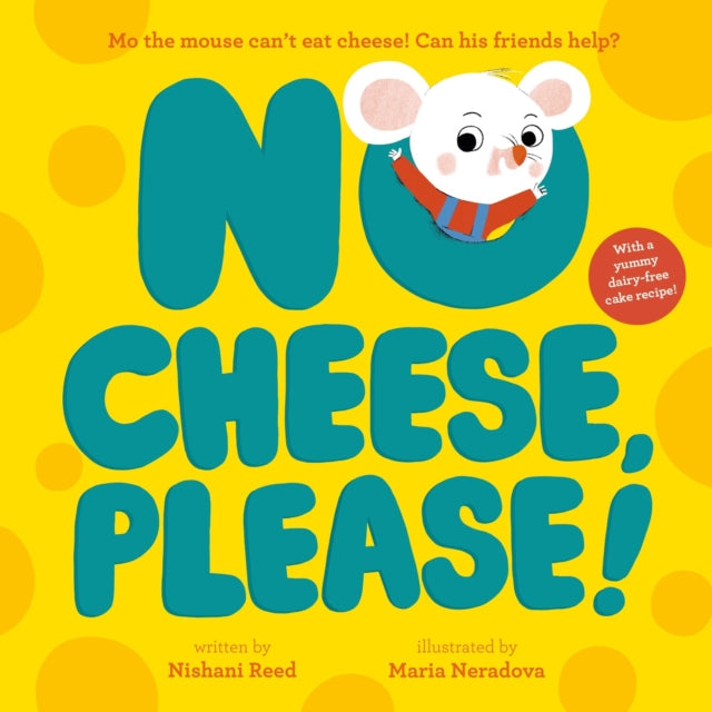 No Cheese, Please! by Nishani Reed