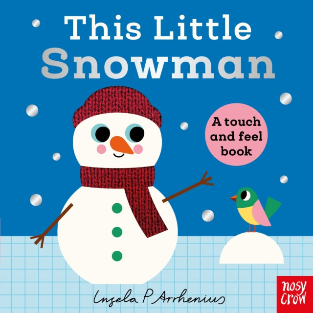 This Little Snowman: A Touch and Feel Book