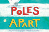 Poles Apart! by Jeanne Willis
