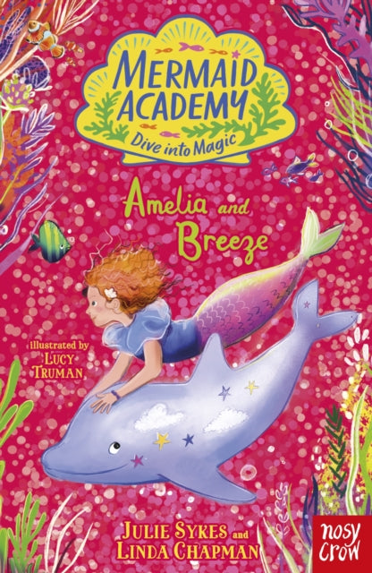 Mermaid Academy: Amelia and Breeze by Julie Sykes & Linda Chapman