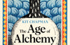 The Age of Alchemy: How Early Innovators Shaped Modern Chemistry by Dr Kit Chapman