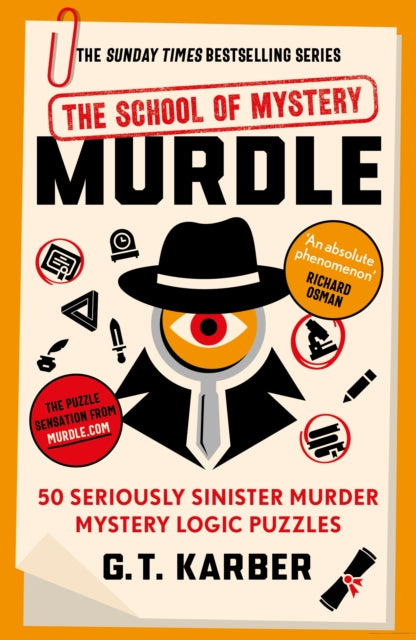 Murdle: The School of Mystery : 50 Seriously Sinister Murder Mystery Logic Puzzles by G.T. Karber (PRE-ORDER)