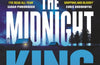 The Midnight King: Winner of the McIlvanney Prize by Tariq Ashkanani