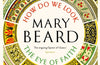 Civilisations: How Do We Look / The Eye of Faith by Mary Beard