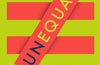 Unequal : The Maths of When Things Do and Don’t Add Up by Eugenia Cheng (PRE-ORDER)