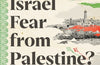 What Does Israel Fear from Palestine? by Raja Shehadeh