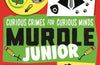 Murdle Junior: Curious Crimes for Curious Minds: From the Sunday Times bestselling series by G.T. Karber