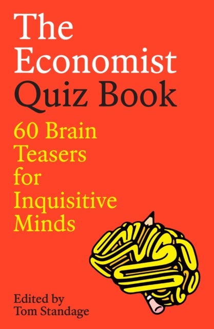 The Economist Quiz Book: 60 Brain Teasers for Inquisitive Minds by Tom Standage