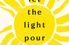 Let the Light Pour In by Lemn Sissay