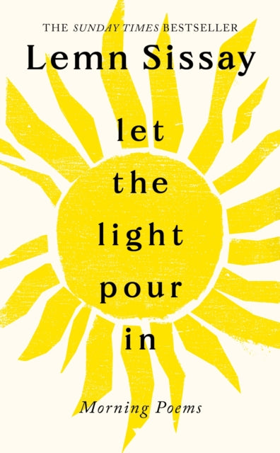 Let the Light Pour In by Lemn Sissay