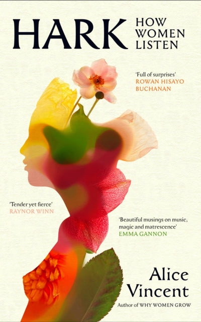 Hark: How Women Listen by Alice Vincent (SIGNED)