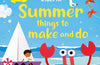 Summer Things to Make and Do