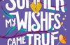 The Summer My Wishes Came True by Radhika Sanghani
