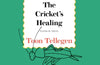 The Cricket's Healing by Toon Tellegen