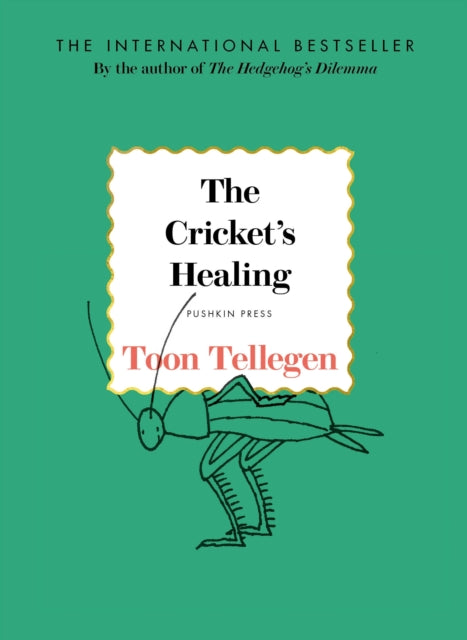 The Cricket's Healing by Toon Tellegen