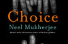 Choice by Neel Mukherjee