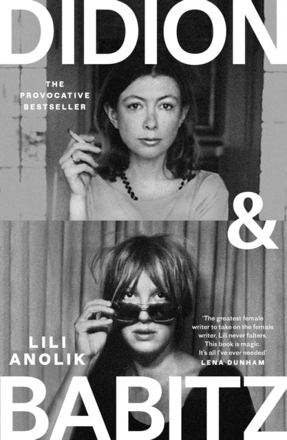 Didion & Babitz: A Belletrist Book Club pick by Lili Anolik