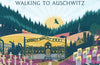 The Path of Light: Walking to Auschwitz by Anthony Seldon