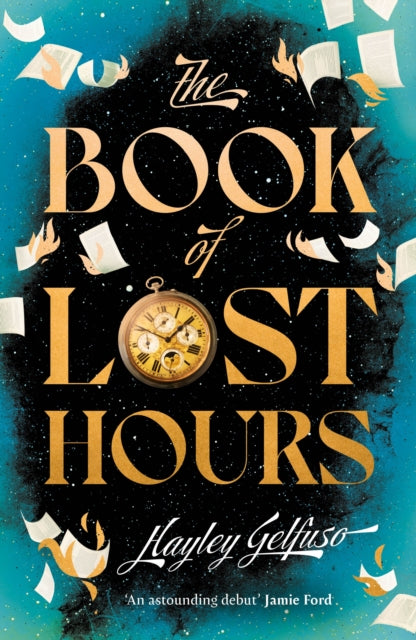 The Book of Lost Hours by Hayley Gelfuso