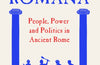 Plebs Romana: People, Politics and Power in Ancient Rome by Peter Jones