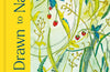 Drawn to Nature by Caroline Quentin