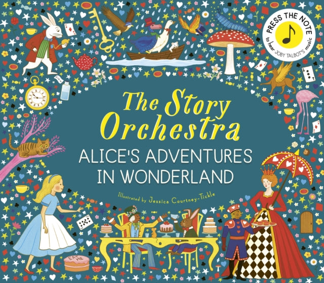 The Story Orchestra: Alice's Adventures in Wonderland: Press the note to hear Joby Talbot's music Volume 12