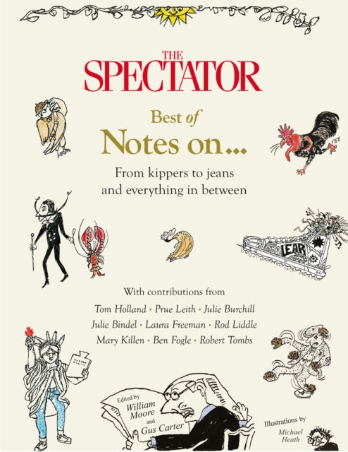 The Spectator's Best of Notes On...: From Kippers to Jeans and everything in between by William Moore